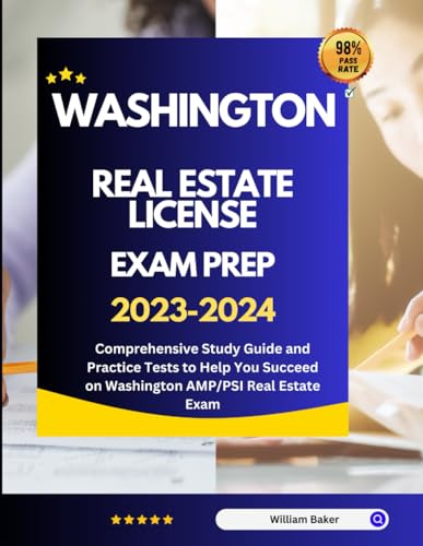 Washington Real Estate License Exam Prep 2023-2024: Comprehensive Study Guide and Practice Tests to Help You Succeed on Washington AMP/PSI Real Estate Exam von Independently published